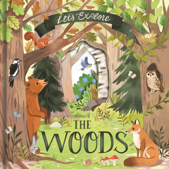 Cover for Laura Garnerburt · Let'S Explore the Woods - Nature Die-Cut Books (Board book) (2024)