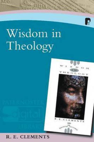 Cover for Clements R E · Wisdom in Theology (Paperback Book) (2006)