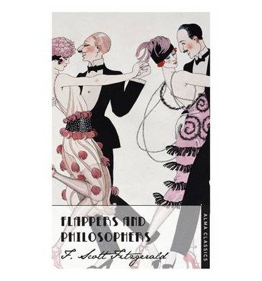 Cover for Scott F. Fitzgerald · Flappers and Philosophers - The F. Scott Fitzgerald Collection (Paperback Book) (2014)