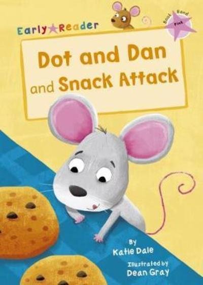 Cover for Katie Dale · Dot and Dan and Snack Attack (Early Reader) (Paperback Book) (2018)