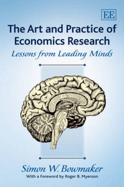 Cover for Simon W. Bowmaker · The Art and Practice of Economics Research: Lessons from Leading Minds (Hardcover Book) (2012)