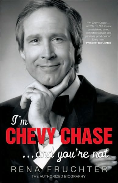 Chevy Chase - I'm Chevy Chase and You're Not/ Rena Fruchter/ 244pgs - Book - Bücher - VIRGIN - 9781852273460 - 7. Juli 2013
