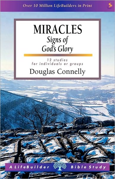 Cover for Douglas Connelly · Miracles: Signs of God's Glory - LifeBuilder Bible Study (Paperback Book) (1999)