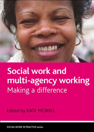 Cover for Social work and multi-agency working: Making a difference - Social Work in Practice (Hardcover Book) (2008)
