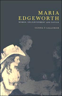 Cover for Cliona O Gallchoir · Maria Edgeworth: Women, Enlightenment and Nation (Hardcover Book) (2005)