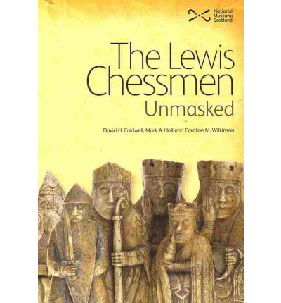 Cover for David Caldwell · The Lewis Chessmen: Unmasked (Hardcover Book) (2010)