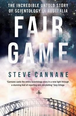 Cover for Steve Cannane · Fair Game: the Incredible Untold Story of Scientology in Australia (Paperback Book) (2016)