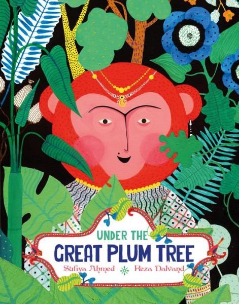 Cover for Sufiya Ahmed · Under the Great Plum Tree - One Story, Many Voices (Innbunden bok) (2020)