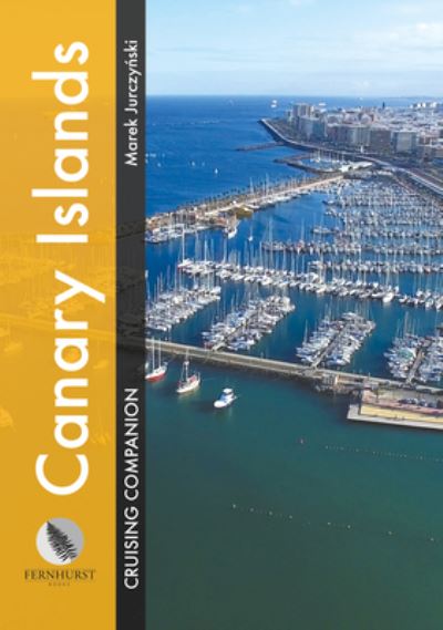 Cover for Marek Jurczynski · Canary Islands Cruising Companion: A Yachtsman's Pilot and Cruising Guide to Ports and Harbours in the Canary Islands - Cruising Companions (Paperback Book) [New edition] (2022)