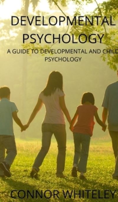 Developmental Psychology - Connor Whiteley - Books - Cgd Publishing - 9781914081460 - April 19, 2021