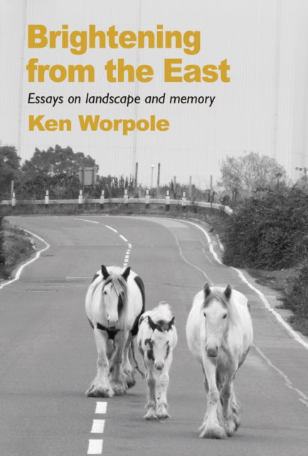 Cover for Ken Worpole · Brightening from the East (Paperback Book) (2025)