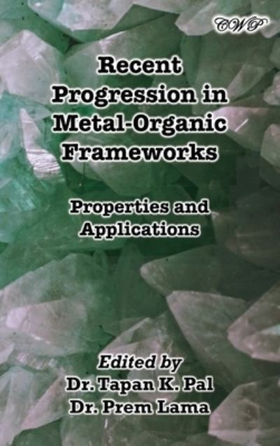 Cover for Tapan K. Pal · Recent Progression in Metal-Organic Frameworks (Book) (2023)