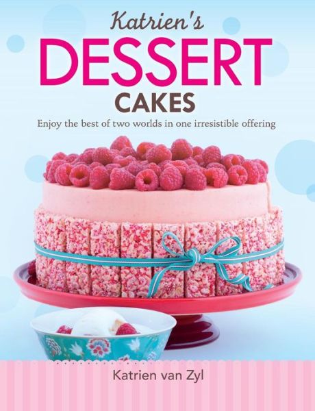 Cover for Katrien van Zyl · Katrien's dessert cakes (Paperback Book) (2015)