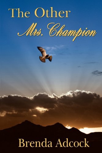 The Other Mrs. Champion - Brenda Adcock - Books - Yellow Rose by RCE - 9781935053460 - March 5, 2011