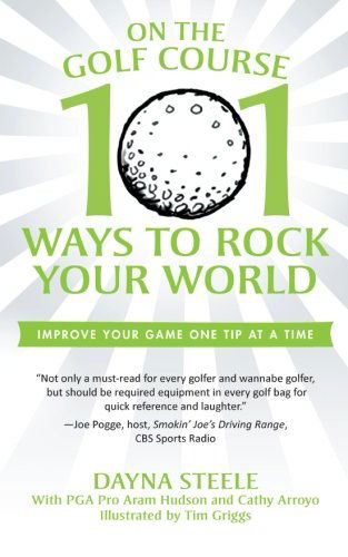 Cover for Cathy Arroyo · On the Golf Course: 101 Ways to Rock Your World (Paperback Book) (2013)