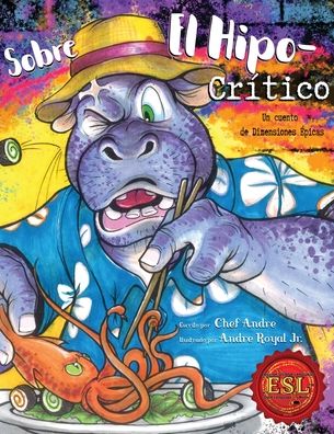 Cover for Andre Royal · Hippo Critic - El Hipo-Critico (Paperback Book) (2021)