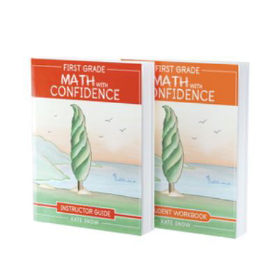 Cover for Kate Snow · First Grade Math with Confidence Bundle: Instructor Guide &amp; Student Workbook - Math with Confidence (Paperback Book) (2024)