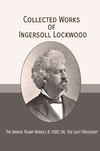 Cover for Ingersoll Lockwood · Collected Works of Ingersoll Lockwood (Pocketbok) (2019)