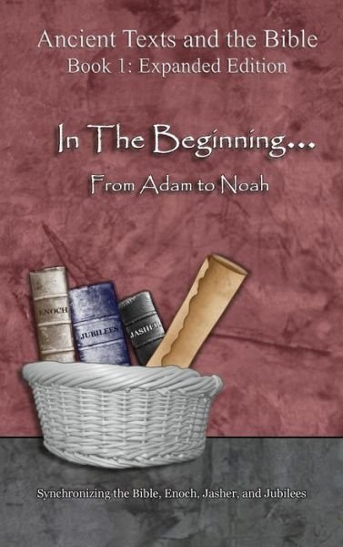 In The Beginning... From Adam to Noah - Ahava Lilburn - Bücher - Minister2Others - 9781947751460 - 18. März 2018