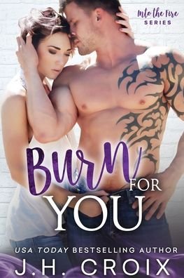 Cover for J H Croix · Burn For You (Paperback Book) (2019)