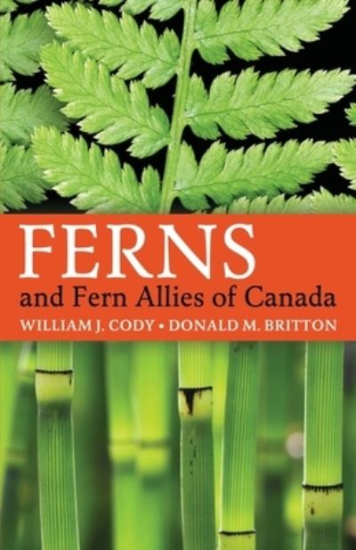 Ferns and Fern Allies of Canada - William J Cody - Książki - Pathfinder Books - 9781951682460 - 29 października 2020