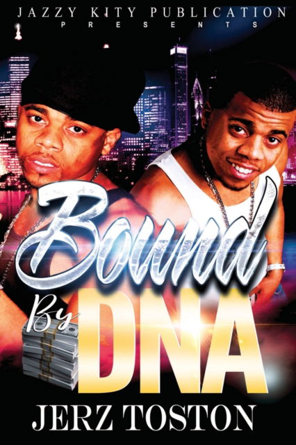 Bound By DNA - Jerz Toston - Books - Jazzy Kitty Publications - 9781954425460 - May 19, 2022