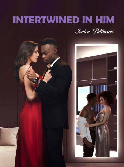 Intertwined In Him - Jonica Patterson - Kirjat - Agar Publishing - 9781956096460 - tiistai 1. maaliskuuta 2022