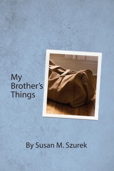 Cover for Susan Szurek · My Brother's Things (Book) (2023)