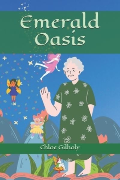 Cover for Chloe Gilholy · Emerald Oasis (Paperback Book) (2018)