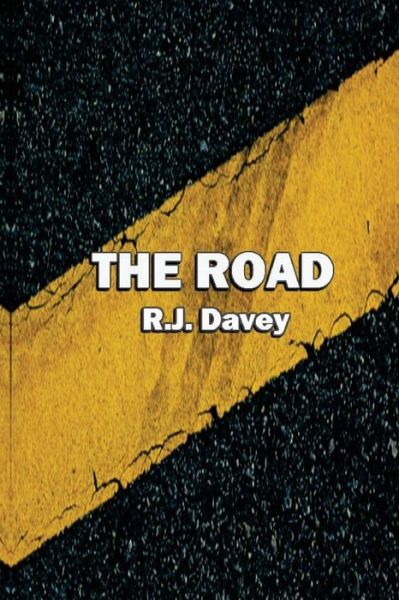 Cover for R J Davey · The Road (Paperback Book) (2017)