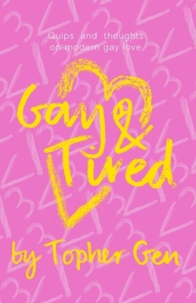 Cover for Topher J Gen · Gay &amp; Tired (Paperback Book) (2018)