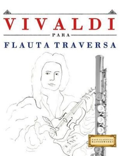 Cover for Easy Classical Masterworks · Vivaldi Para Flauta Traversa (Paperback Book) (2018)