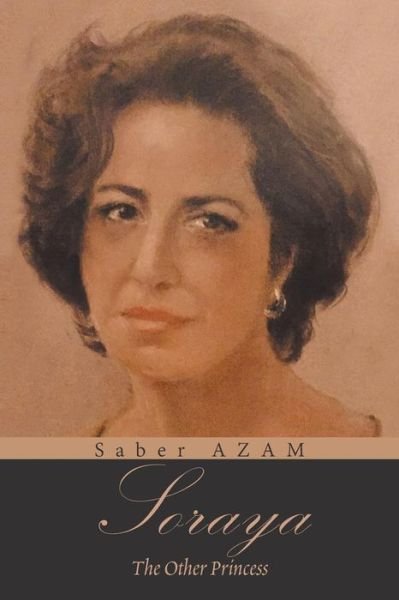 Cover for Saber Azam · Soraya: The Other Princess (Taschenbuch) (2018)