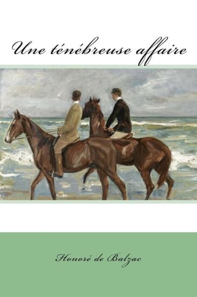 Cover for Honore de Balzac · Une tenebreuse affaire (Paperback Bog) (2018)