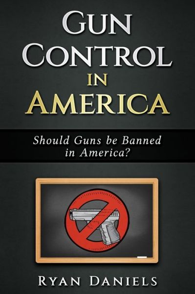 Cover for Ryan Daniels · Gun Control (Paperback Book) (2018)