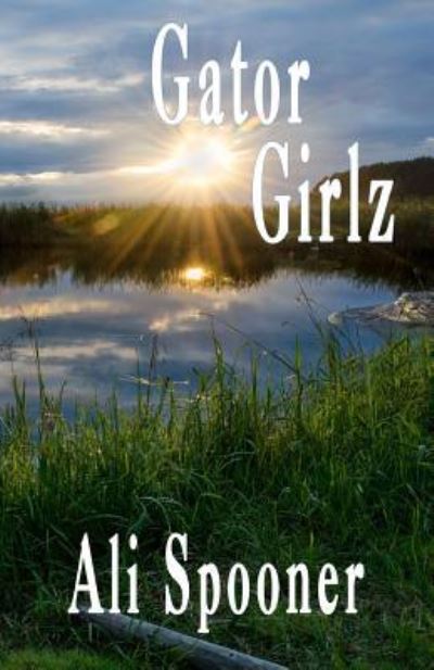 Cover for Ali Spooner · Gator Girlz (Paperback Book) (2018)