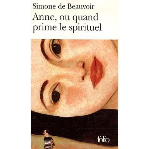 Cover for Simone de Beauvoir · Anne, ou quand prime le spirituel (Pocketbok) [French edition] (2006)