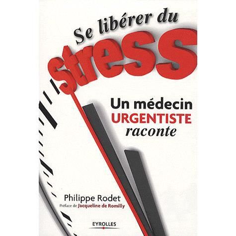 Se liberer du stress - Philippe Rodet - Books - Eyrolles Group - 9782212546460 - 2010