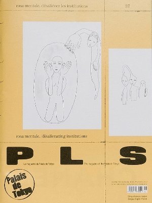 P L S Issue 37: cosa mentale. disalienating institutions (Taschenbuch) (2024)