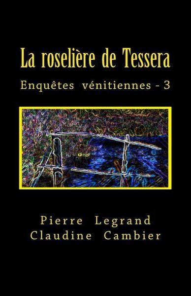 Cover for Pierre Legrand · La Roseli re de Tessera (Paperback Book) (2017)