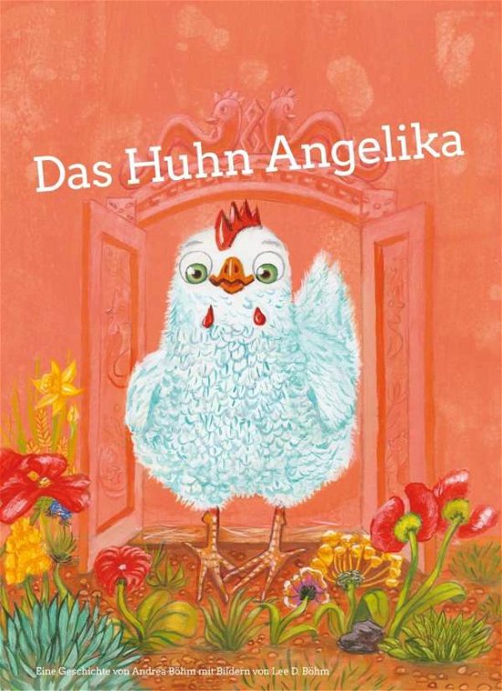 Cover for Böhm · Das Huhn Angelika (Bog)