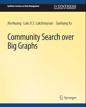 Cover for Xin Huang · Community Search over Big Graphs - Synthesis Lectures on Data Management (Paperback Book) (2019)