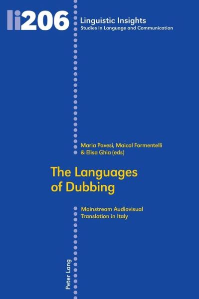 Cover for The Languages of Dubbing: Mainstream Audiovisual Translation in Italy - Linguistic Insights (Paperback Book) [New edition] (2015)