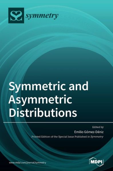 Cover for Symmetric and Asymmetric Distributions: Theoretical Developments and Applications (Hardcover Book) (2020)