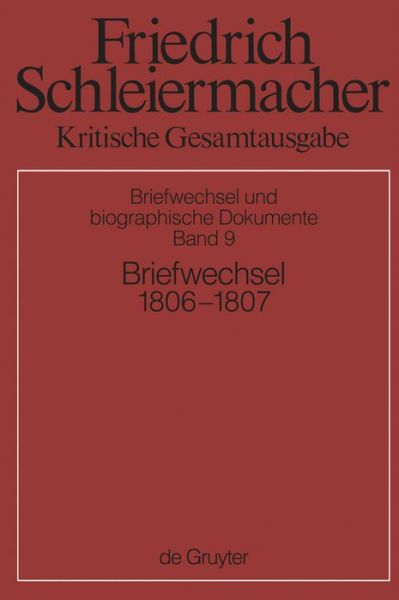 Schleiermacher: Briefewechsel 1806-1807 / (Briefe 2173 - 2597) (German Edition) - Simon Gerber - Livros - Walter De Gruyter Inc - 9783110252460 - 29 de novembro de 2011