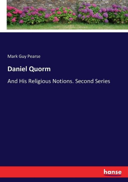 Daniel Quorm - Mark Guy Pearse - Books - Hansebooks - 9783337129460 - May 24, 2017