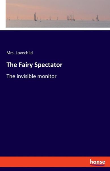 Cover for Lovechild · The Fairy Spectator (Book) (2019)