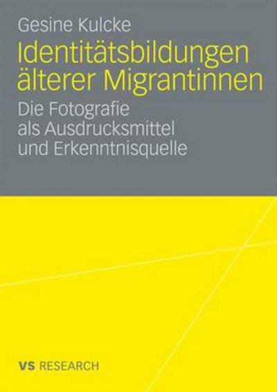 Cover for Gesine Kulcke · Identitatsbildungen AElterer Migrantinnen: Die Fotografie ALS Ausdrucksmittel Und Erkenntnisquelle (Paperback Book) [2009 edition] (2009)