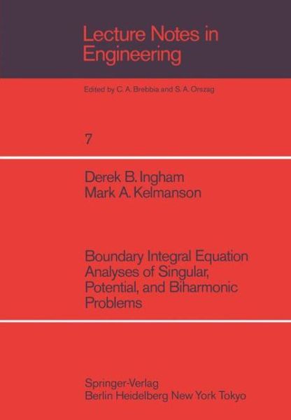Cover for D. B. Ingham · Boundary Integral Equation Analyses of Singular, Potential, and Biharmonic Problems - Lecture Notes in Engineering (Paperback Book) [Softcover reprint of the original 1st ed. 1984 edition] (1984)