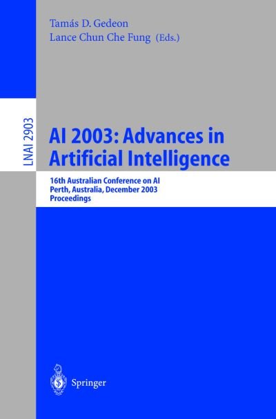 Cover for Tamas D Gedeon · Ai 2003, Advances in Artificial Intelligence: Proceedings - Lecture Notes in Computer Science (Paperback Book) (2003)
